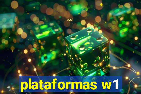 plataformas w1